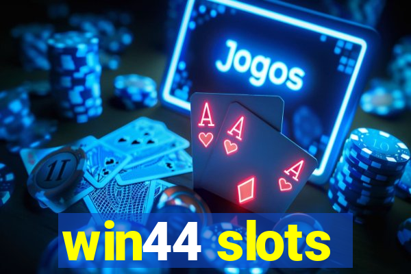 win44 slots